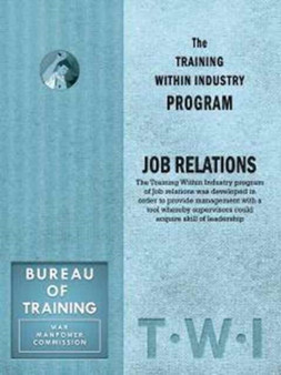 Training Within Industry: Job Relations : Job Relations by Enna - Paperback