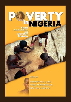 Poverty in Nigeria : Causes, Manifestations and Alleviation Strategies by Habu Mohammed - Paperback