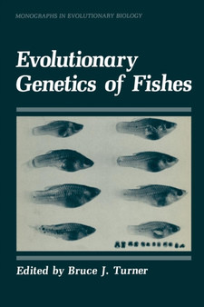 Evolutionary Genetics of Fishes by Bruce Turner - Paperback