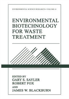 Environmental Biotechnology for Waste Treatment : 41 by Gary S. Sayler - Paperback