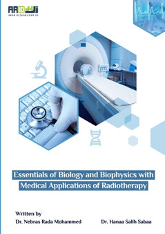 Essentials of Biology and Biophysics with Medical Applications of Radiotherapy by Dr Nebras Rada Mohammed - Paperback