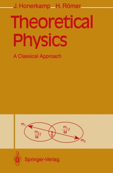 Theoretical Physics : A Classical Approach by Josef Honerkamp - Paperback