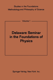 Delaware Seminar in the Foundations of Physics : 1 by Mario Bunge - Paperback