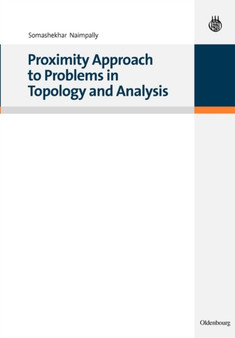 Proximity Approach to Problems in Topology and Analysis by Somashekhar Naimpally - Hardback