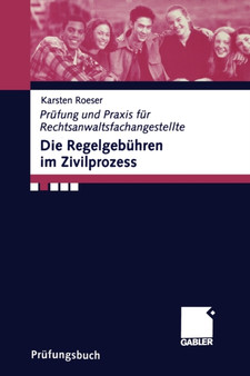 Die Regelgebuhren im Zivilprozess by Karsten Roeser - Paperback