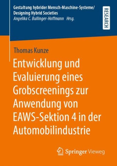 Entwicklung und Evaluierung eines Grobscreenings zur Anwendung von EAWS-Sektion 4 in der Automobilindustrie by Thomas Kunze - Paperback