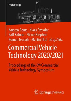 Commercial Vehicle Technology 2020/2021 : Proceedings of the 6th Commercial Vehicle Technology Symposium by Karsten Berns - Paperback