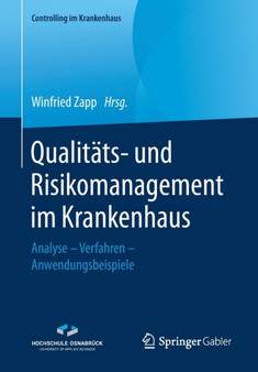 Qualitats- und Risikomanagement im Krankenhaus : Analyse - Verfahren - Anwendungsbeispiele by Winfried Zapp - Paperback Qualitats- und Risikomanagement im Krankenhaus : Analyse - Verfahren - Anwendungsbeispiele by Winfried Zapp - Paperback
