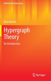 Hypergraph Theory : An Introduction by Alain Bretto - Hardback