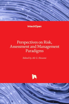 Perspectives on Risk, Assessment and Management Paradigms by Ali G. Hessami - Hardback