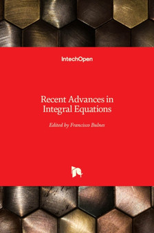 Recent Advances in Integral Equations by Francisco Bulnes - Hardback