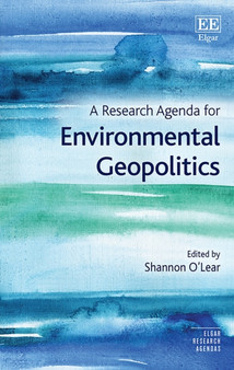 A Research Agenda for Environmental Geopolitics by Shannon O'Lear - Hardback