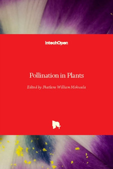 Pollination in Plants by Phatlane William Mokwala - Hardback