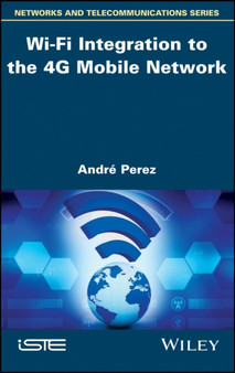 Wi-Fi Integration to the 4G Mobile Network by Andre Perez - Hardback