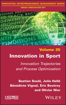 Innovation in Sport : Innovation Trajectories and Process Optimization by Bastien Soule - Hardback