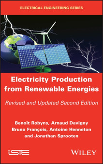 Electricity Production from Renewable Energies by Benoit Robyns - Hardback