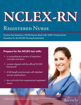 NCLEX-RN Practice Test Questions : NCLEX Review Book with 1000+ Practice Exam Questions for the NCLEX Nursing Examination by Ascencia Nursing Exam Prep Team - Paperback
