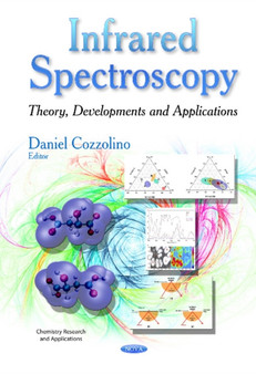 Infrared Spectroscopy : Theory, Developments & Applications by Daniel Cozzolino - Hardback