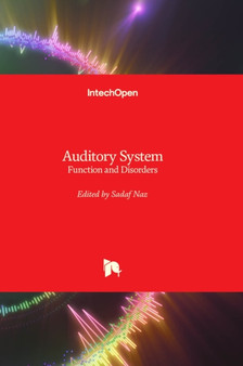 Auditory System : Function and Disorders by Sadaf Naz - Hardback