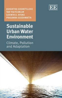 Sustainable Urban Water Environment : Climate, Pollution and Adaptation by Ashantha Goonetilleke - Hardback