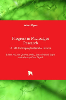 Progress in Microalgae Research : A Path for Shaping Sustainable Futures by Leila Queiroz Zepka - Hardback