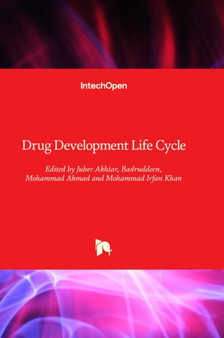 Drug Development Life Cycle by Juber Akhtar - Hardback