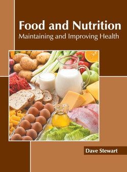 Food and Nutrition: Maintaining and Improving Health by Research and Education Association - Hardback