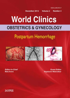 World Clinics: Obstetrics & Gynecology: Postpartum Hemorrhage by Mala Arora - Hardback