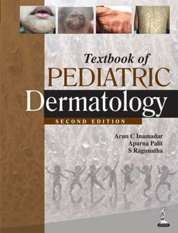 Textbook of Pediatric Dermatology by Arun C MD DVD Inamadar - Hardback
