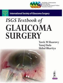 ISGS Textbook of Glaucoma Surgery by Tarek Shaarawy - Hardback