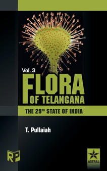Flora of Telangana Vol. 3 by Pullaiah T - Hardback