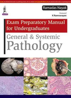 Exam Preparatory Manual for Undergraduates General & Systemic Pathology by Ramadas Nayak - Paperback