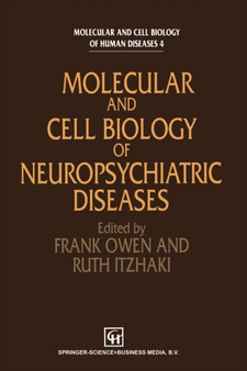 Molecular and Cell Biology of Neuropsychiatric Diseases by F. Owen - Paperback