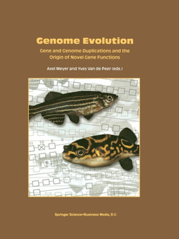 Genome Evolution : Gene and Genome Duplications and the Origin of Novel Gene Functions by Axel Meyer - Paperback