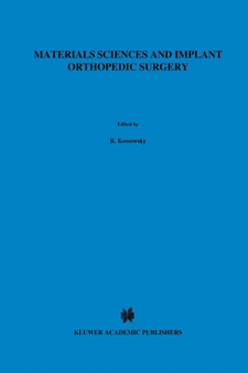 Materials Sciences and Implant Orthopedic Surgery : 116 by R. Kossowsky - Paperback