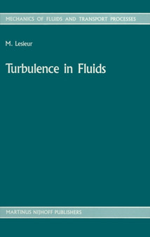 Turbulence in Fluids : Stochastic and Numerical Modelling : 6 by Marcel Lesieur - Paperback
