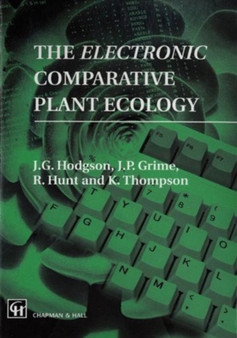 The Electronic Comparative Plant Ecology : Incorporating the principal data from Comparative Plant Ecology and The Abridged Comparative Plant Ecology by J.G. Hodgson - Paperback