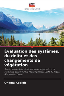 Evaluation des systemes, du delta et des changements de vegetation by Onema Adojoh - Paperback