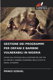 Gestione Dei Programmi Per Orfani E Bambini Vulnerabili in Nigeria by Prince Ezekiel - Paperback