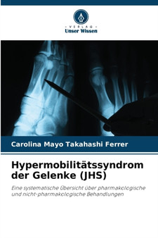 Hypermobilitatssyndrom der Gelenke (JHS) by Carolina Mayo Takahashi Ferrer - Paperback