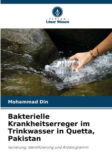 Bakterielle Krankheitserreger im Trinkwasser in Quetta, Pakistan by Mohammad Din - Paperback
