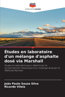 Etudes en laboratoire d'un melange d'asphalte dose via Marshall by Joao Paulo Souza Silva - Paperback