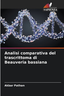 Analisi comparativa del trascrittoma di Beauveria bassiana by Akbar Pathan - Paperback