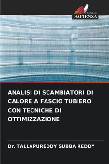 Analisi Di Scambiatori Di Calore a Fascio Tubiero Con Tecniche Di Ottimizzazione by Dr Tallapureddy Subba Reddy - Paperback