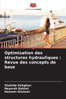 Optimisation des structures hydrauliques : Revue des concepts de base by Shahide Dehghan - Paperback