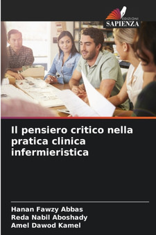 Il pensiero critico nella pratica clinica infermieristica by Hanan Fawzy Abbas - Paperback