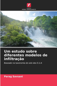 Um estudo sobre diferentes modelos de infiltracao by Parag Savsani - Paperback