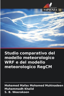 Studio comparativo del modello meteorologico WRF e del modello meteorologico RegCM by Mohamed Mafas Mohamed Muhinadeen - Paperback