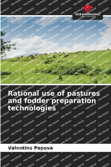 Rational use of pastures and fodder preparation technologies by Valentina Popova - Paperback