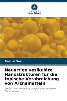 Neuartige vesikulare Nanostrukturen fur die topische Verabreichung von Arzneimitteln by Reshal Suri - Paperback Neuartige vesikulare Nanostrukturen fur die topische Verabreichung von Arzneimitteln by Reshal Suri - Paperback